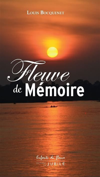 Fleuve de mémoire Du Mékong à la Seine