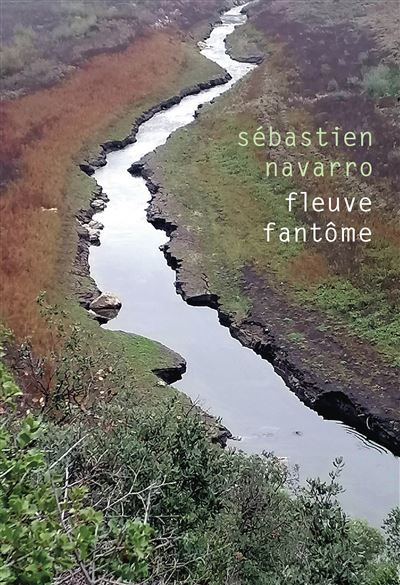 Fleuve fantôme Enquête sur un cours d'eau en voie de disparition