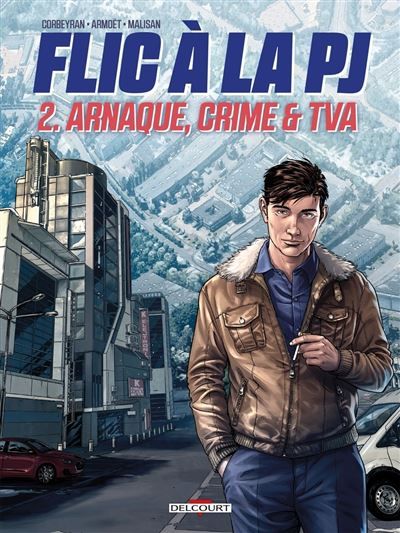Flic à la PJ T02 - Arnaque, crime & TVA