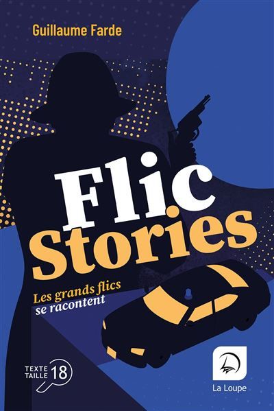 Flic stories Les grands flics se racontent