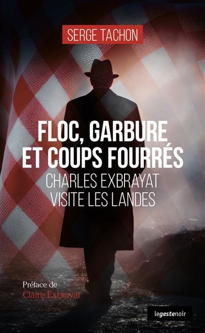 Floc garbure et coups fourres  (geste) - charles exbrayat visite les landes (col Charles Exbrayat visite les Landes