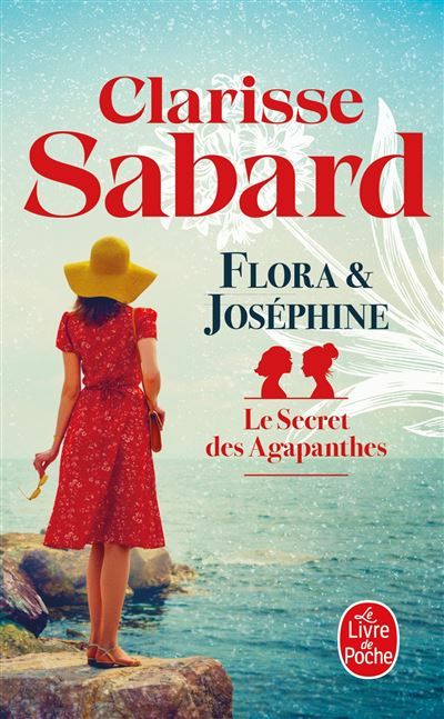 Flora et Joséphine (Le Secret des agapanthes, Tome 1)