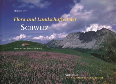 Flora und landschaften der Schweiz