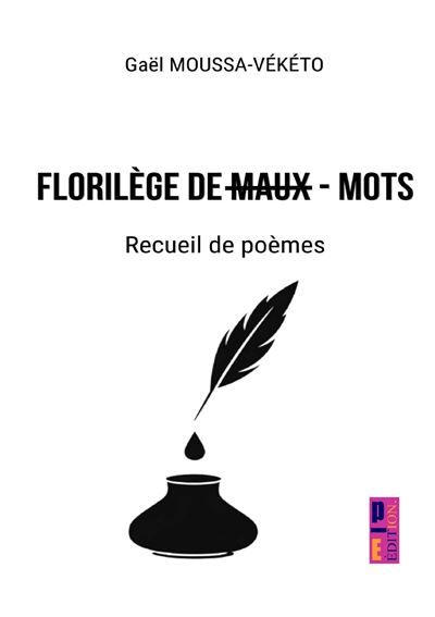 Florilège de maux-mots Recueil de poèmes