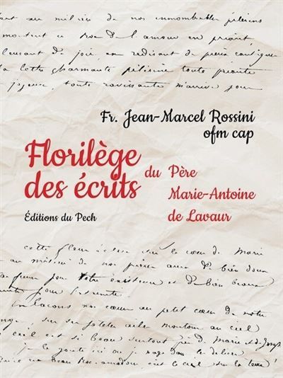 Florilège des écrits du Père Marie-Antoine de Lavaur