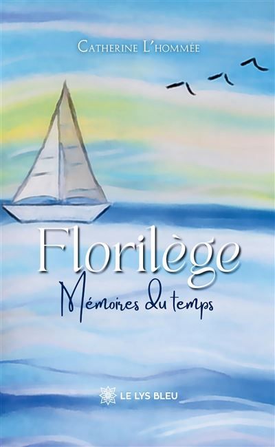 Florilège Mémoires du temps