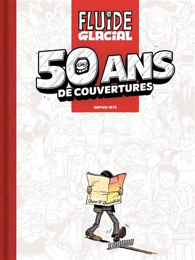 Fluide Glacial  50 ans de couvertures