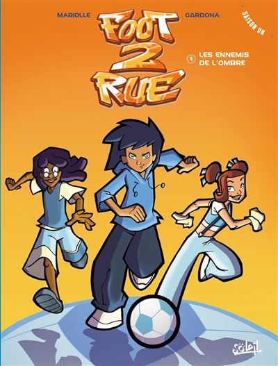FOOT 2 RUE SAISON 04 - Tome 04 ENNEMIS DE L'OMBRE Les Ennemis de l'ombre