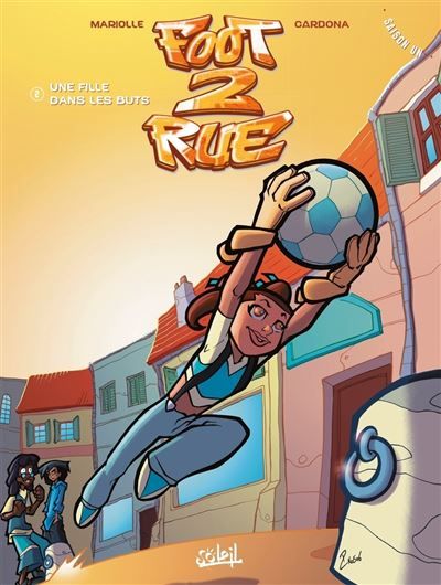 Foot 2 Rue T02 Une fille dans les buts