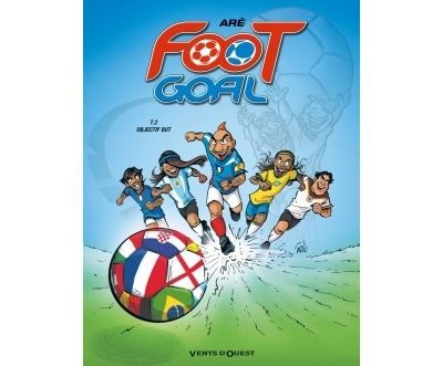 Foot Goal - Tome 02 Objectif but