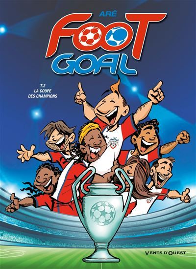 Foot Goal - Tome 03 La coupe des champions