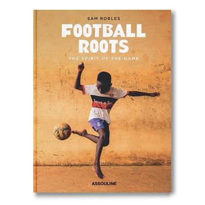 Football Roots The Spirit of the game