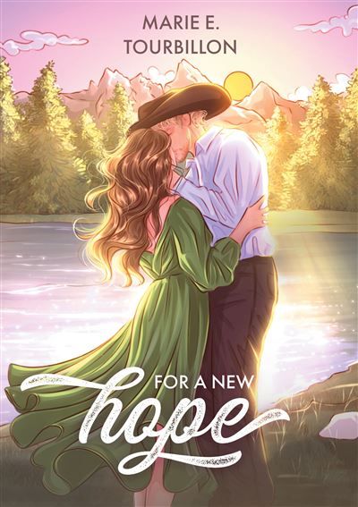 For A New Hope Une romance cowboy small town dans le Wyoming