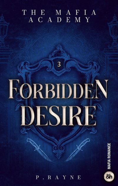 Forbidden Desire The Mafia Academy #3