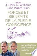 Couverture de Forces et bienfaits de la pleine conscience par J. Mark G. Williams