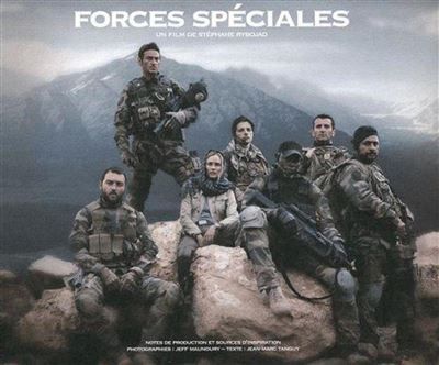 Forces spéciales Notes de production et sources d'inspiration : le livre du film de Stéphane Rybojad