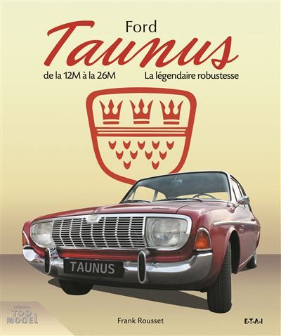 Ford Taunus - de la 12M à la 26M, 1952-1972 De la 12M à la 26M
