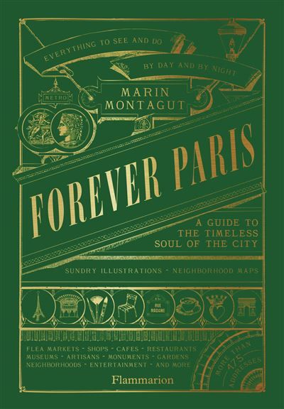 Forever Paris A Guide to the Timeless Soul of the City