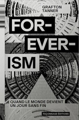 Foreverism Quand le monde devient un jour sans fin