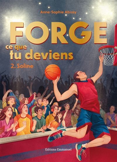 Forge ce que tu deviens 2 Soline
