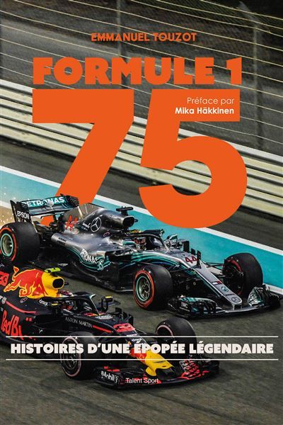 Formule 1 75 ANS - L'histoire définitive de la F1