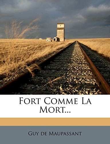 Fort Comme La Mort... (French Edition)