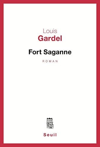 Fort Saganne - Grand prix du roman de l'Académie française 1980