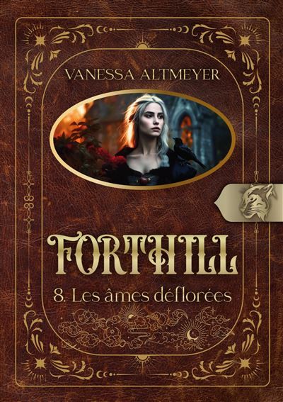 Forthill 8 Les âmes déflorées - Vanessa Altmeyer - Books On Demand