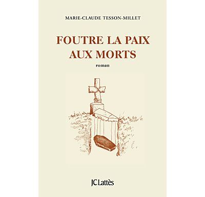 Foutre la paix aux morts