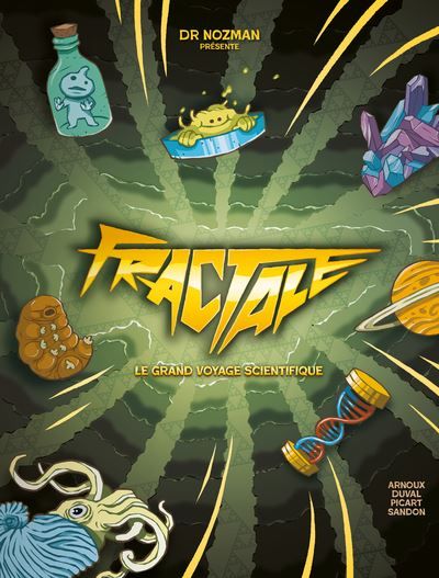 Fractale - Le Grand Voyage Scientifique -  Dr Nozman
