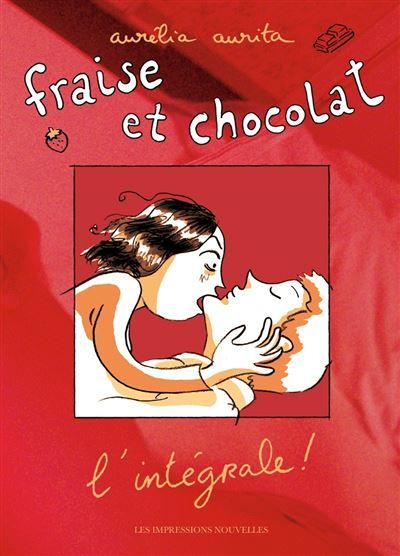 Fraise et chocolat, l'integrale ! L'intégrale