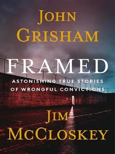 Framed Astonishing true stories of wrongful convictions