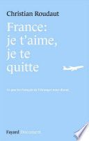 France, je t'aime je te quitte
