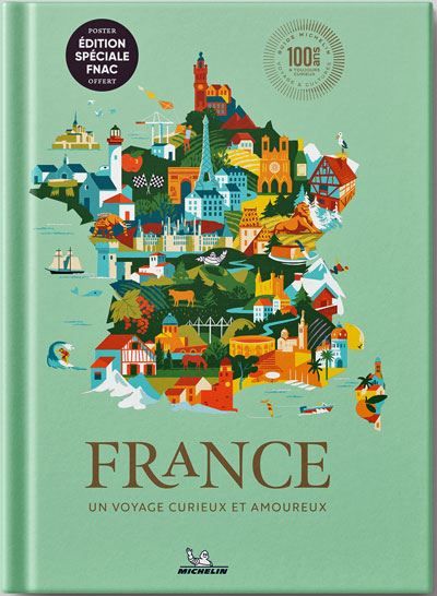 France, Un voyage curieux et amoureux Edition spéciale Fnac (un poster offert) -  Collectif - Michelin