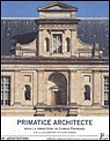 Francesco Primatice architecte (1503-1570).