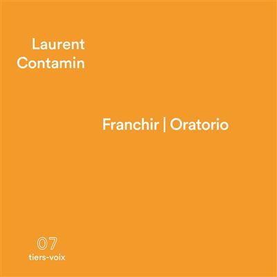 Couverture de Franchir oratorio par Laurent Contamin