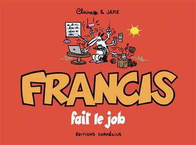 Francis fait le job - Jake Raynal