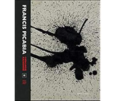 Francis Picabia Catalogue Raisonné. Volume II (1915-1927)