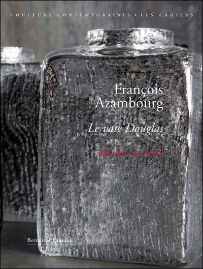 François Azambour - Le vase Douglas