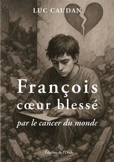 François coeur blessé par le cancer du monde