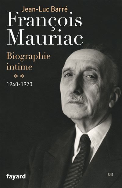 François Mauriac Biographie intime, 1940-1970