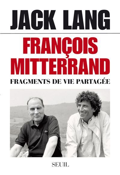 François Mitterrand Fragments de vie partagée