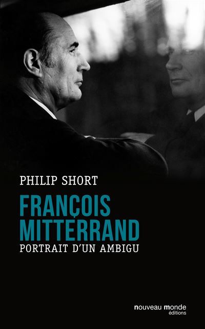 François Mitterrand Portrait d'un ambigu