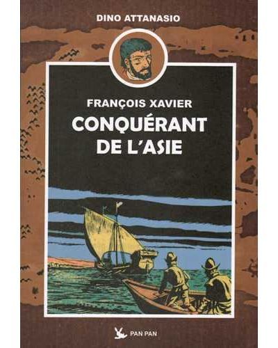 François Xavier T01 Conquérant de l'Asie
