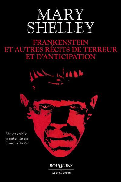 Frankenstein et autres récits de terreur et d'anticipation - Mary (Wollstonecraft) Shelley