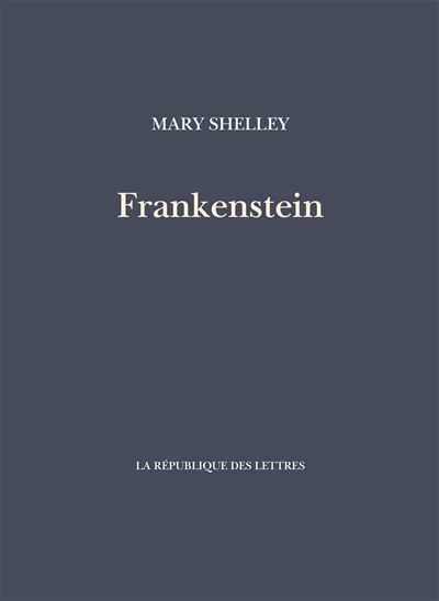 Frankenstein - Mary (Wollstonecraft) Shelley
