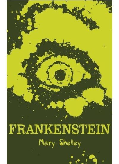 Frankenstein - Mary (Wollstonecraft) Shelley
