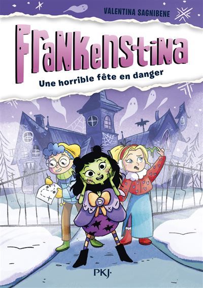 Frankenstina - Tome 1 Une horrible fête en danger