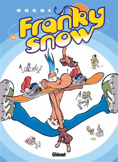 Franky Snow - Tome 10 Fondu de snow