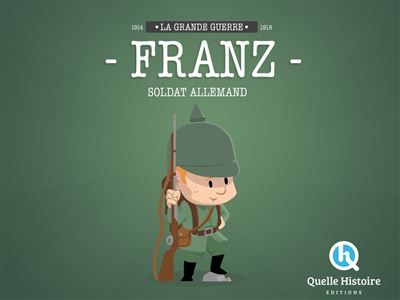 Franz, Soldat Allemand en 14-18 - Bruno Wennagel